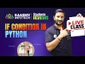 Master If Condition in Python LIVE Tutorial Kaashiv Infotech Python