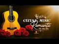 Download Lagu The Most Famous Guitar Songs Still Listened To Forever, Romantic Relaxing Music