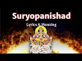 Lagu Suryopanishad | With Lyrics \u0026 Meaning (Vedic Chants)