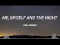 Download Lagu Alan Walker - Me, Myself and The Night (Lyrics music)