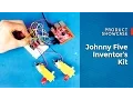 Johnny Five Inventor s Kit