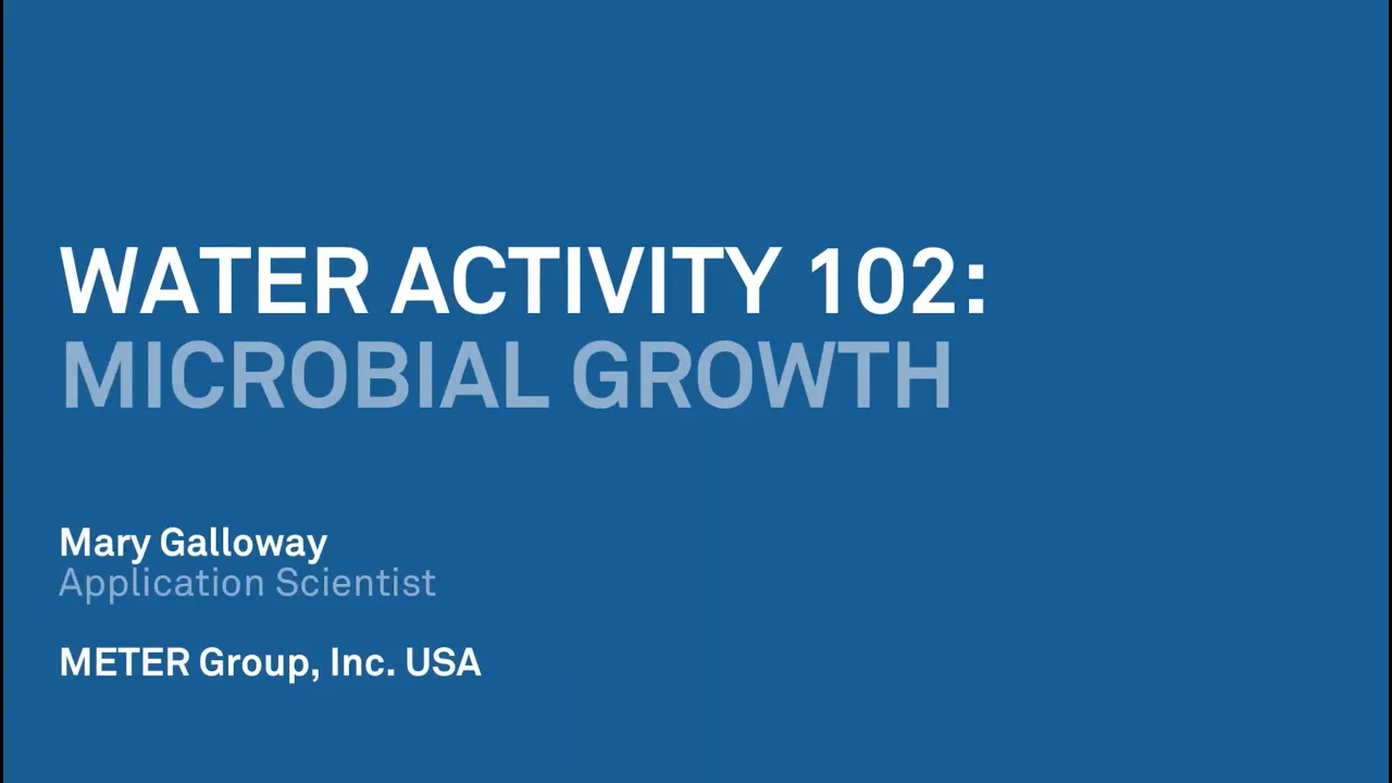 Water activity 102: Microbial growth