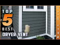 Top 5 Best Dryer Vent Review In 2024 On The Market Today