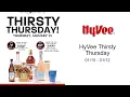 HyVee Thirsty Thursday -