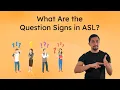 What Are the Question Signs in ASL - Who What Where When Why and How in ASL