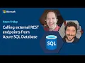 Calling external REST endpoints from Azure SQL Database Azure Friday