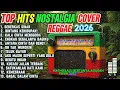 Lagu Lagu nostalgia(play nomer:track list)(full HD)cover reggae lagu lama, kenangan top 2026 full album
