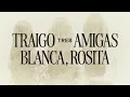 Blanca, Rosita y María (Lyric Video) - Tito Double P