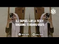 Download Lagu DJ TAPSEL LAYLA FICKY TANJUNG TERBARU 2025 ( REVERB SPEED )