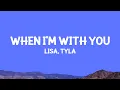 Lagu Lisa - When I'm With You (Lyrics) feat. Tyla