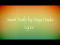 Download Lagu Sweet Tooth by Maya Hawke Lyrics