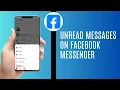How To Unread Messages On Facebook Messenger Full Guide