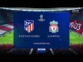 Liverpool vs Atletico Madrid - Champions League 2019/2020