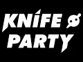 Knife Party- Internet Friends (Clean Version)