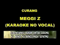 Download Lagu CURANG - MEGGI Z (KARAOKE NO VOCAL)