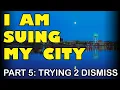 Albert Lea Tries to Dismiss Our Case Motion to Dismiss Explained I m Suing My City Part 5