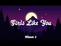 Download Lagu Maroon 5 – Girls Like You (Lyric Video) | Billboard #1 Love Song