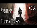 Mortal Shell 2 - Let s Play Part 2 Proxima