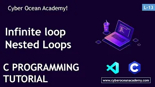 Infinite Loop Nested Loops C programming Cyber Ocean Academy