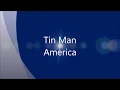 America - Tin Man