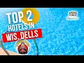 Tripadvisor s Top 2 Hotels in WISCONSIN DELLS 2024