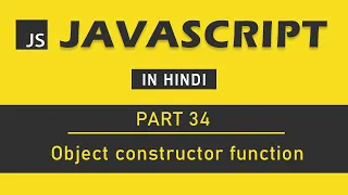 JavaScript Tutorial in Hindi for Beginners Part 34 - Object constructor function in JavaScript