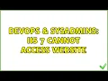 DevOps SysAdmins IIS 7 Cannot Access Website 3 Solutions