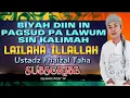 Lagu Biyah Diin In Pagsud Pa Lawum Sin Kalimah Lailaha Illallah | Ustadz Fhaizal Taha