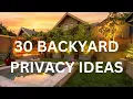 30 Backyard Privacy Ideas THAT WORK