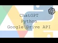 ChatGPT Python Google Drive API