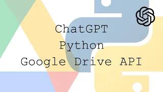 ChatGPT Python Google Drive API