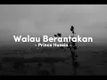Download Lagu Prince Husein - Walau Berantakan (Lirik)