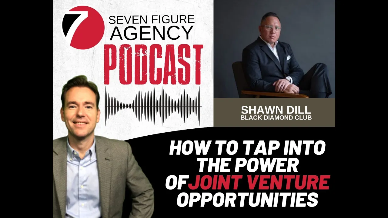 How to tap into the power of Joint Venture Opportunities with Shawn Dill..