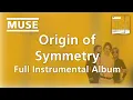 Download Lagu Origin of Symmetry: Full Instrumental Album - Muse