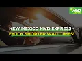 New Mexico D Express - Enjoy Shorter Wait Times
