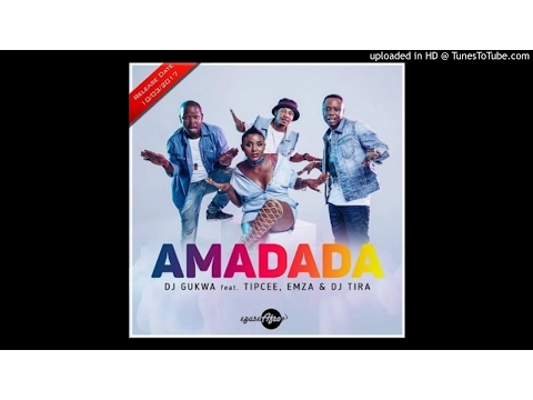 Download MP3 DJ Gukwa - Amadada (feat. DJ Tira, Emza & Tipcee)