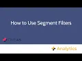 One45 Analytics How to Use Segment Filters