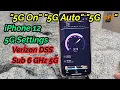 Should You Turn 5G iPhone 12 5G on 5G auto 5G off Verizon DSS