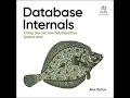 Database Internals A Deep Dive into How Distributed Data Systems Work 1st Edition by Alex Petrov