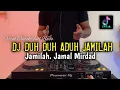 DJ DUH DUH ADUH JAMILAH - JAMILAH VIRAL TIKTOK 2025