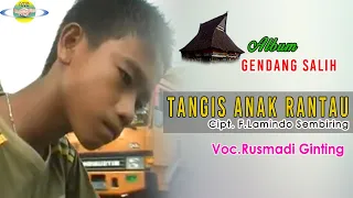 tangis anak rantau rusmadi ginting gendang salih la jegir vol 5 lagu karo terbaik u0026 sedih