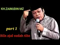 Download Lagu Kh.zainudin mz ,Bila ajal sudah tiba (part 1)