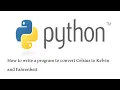 A program in python to convert Celsius to Kelvin and Fahrenheit Programming with PY