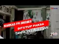 Download Lagu MARKAS FPI BREBES DGRUDUK PAKSA TANPA PERLAWANAN