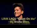 Lagu Bruno Mars - Count On Me (Lirik lagu dan Terjemahannya)