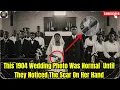 This 1904 Wedding Photo Was Normal Until They Noticed The Scar On Her Hand