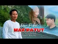 Lagu MAK PATUT - DIAN PAKU - CIPTA : NASRUDDIN PAKU