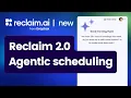 Agentic AI for your calendar NEW Reclaim ai 2 0 demo