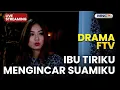 🔴IBU TIRIKU MENGINCAR SUAMIKU | LIVE DRAMA FTV | 15 NOVEMBER 2025