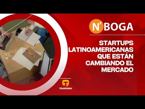 Startups Latinoamericanas que están cambiando el mercado